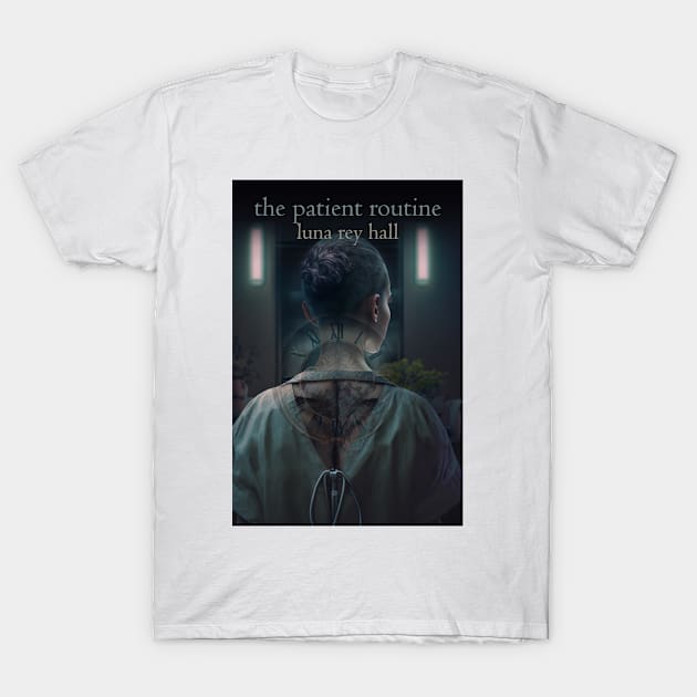 The Patient Routine T-Shirt by Brigids Gate Press